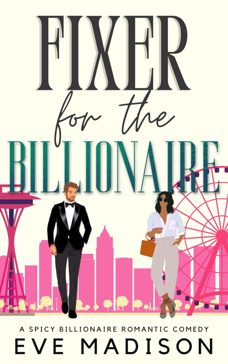 Fixer for the Billionaire (A Spicy Billionaire Romantic Comedy)